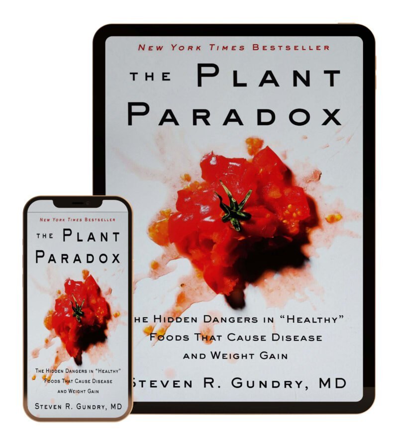 The-Plant-Paradox-The-Hidden-Dangers-in-Healthy-Foods-That-Cause-Disease-and-Weight-Gain eBook