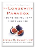 The-Longevity-Paradox-How-to-Die-Young-at-a-Ripe-Old-Age---The-Plant-Paradox,-4