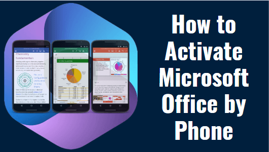 How to Activate Microsoft Office by Phone (In Simples Steps)